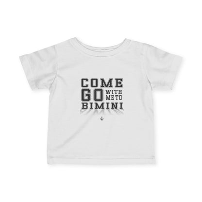 Infant Tee — "Come Go With Me to Bimini" Cute Baby Vacation Shirt